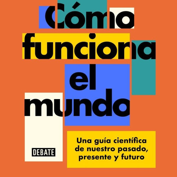 COMO FUNCIONA EL MUNDO
