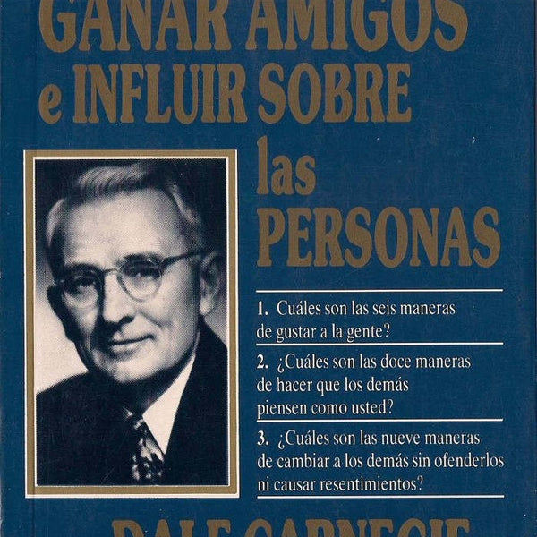 COMO GANAR AMIGOS E INFLUIR EN LAS PERSONAS