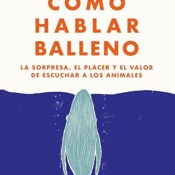 COMO HABLAR BALLENO