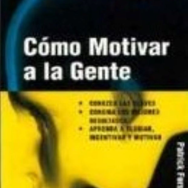 COMO MOTIVAR A LA GENTE