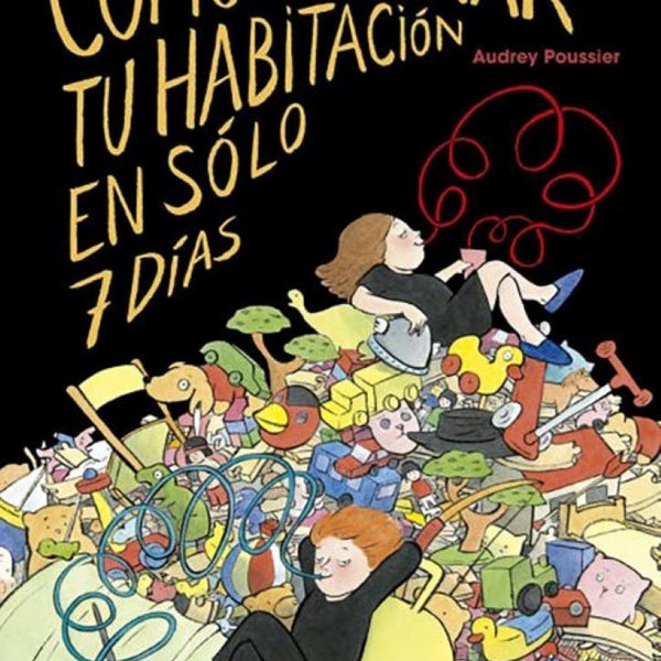COMO ORDENAR TU HABITACION EN SOLO 7 DIAS