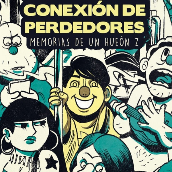 CONEXIÓN DE PERDEDORES / MEMORIAS DE UN HUEON Z