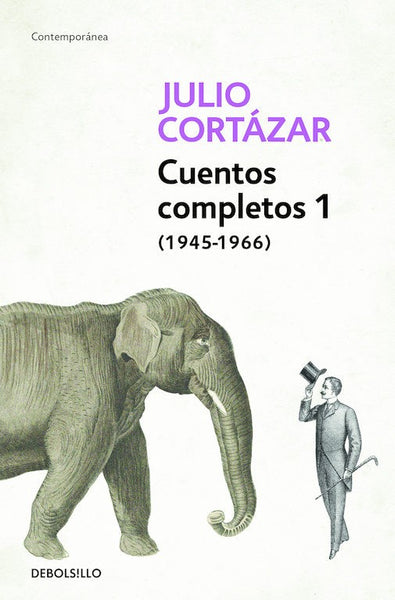 Cuentos Completos 1 Cortazar (Debolsillo, Prh)
