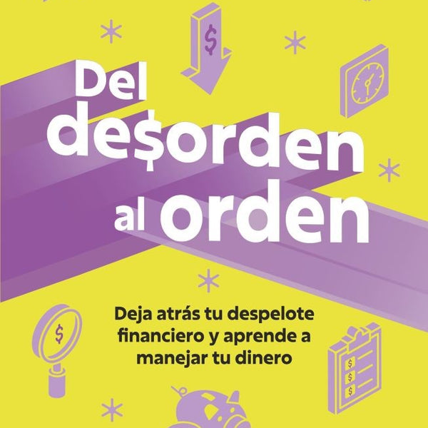DEL DESORDEN AL ORDEN