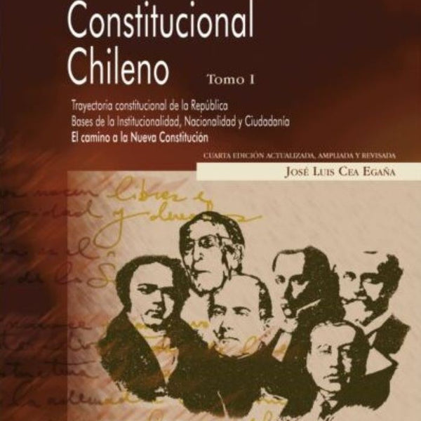 DERECHO CONSTITUCIONAL CHILENO. TOMO I