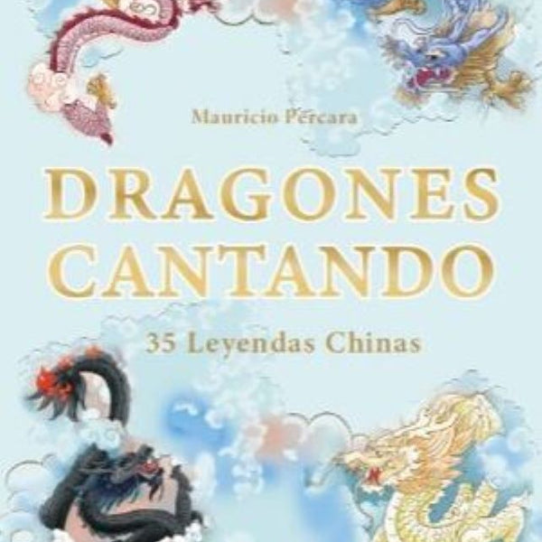 DRAGONES CANTANDO 35 LEYENDAS CHILENAS