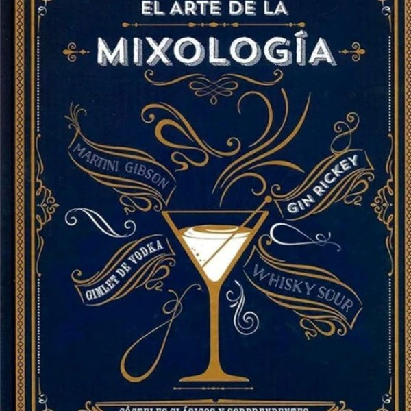EL ARTE DE LA MIXOLOGÍA