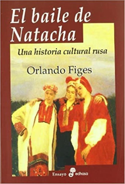 EL BAILE DE NATACHA, UNA HISTORIA CULTURAL RUSA
