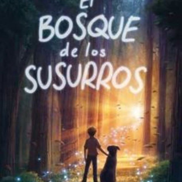 EL BOSQUE DE LOS SUSURROS
