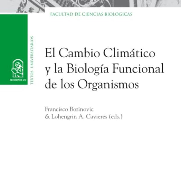 EL CAMBIO CLIMATICO Y LA BIOLOGÍA FUNCIONAL DE LOS ORGANISMOS