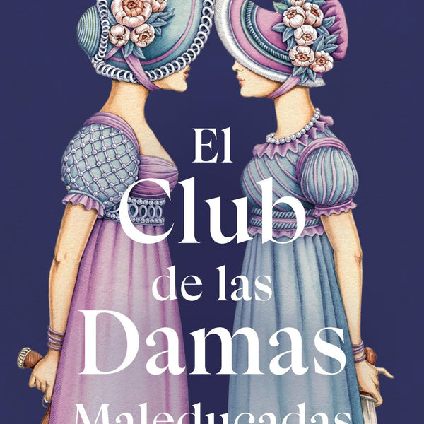 EL CLUB DE LAS DAMAS MALEDUCADAS
