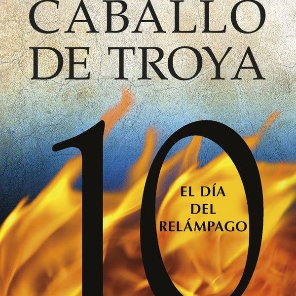 EL DIA DEL RELAMPAGO. CABALLO DE TROYA 10