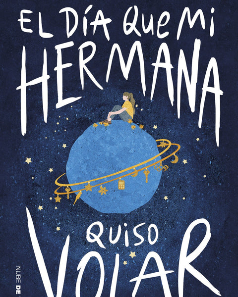 EL DIA QUE MI HERMANA QUISO VOLAR