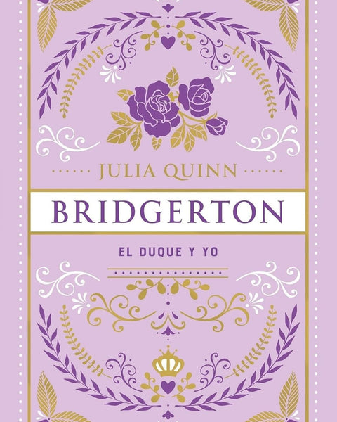 EL DUQUE Y YO (BRIDGERTON 1) EDICIÓN ESPECIAL