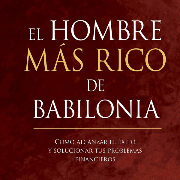 EL HOMBRE MAS RICO DE BABILONIA
