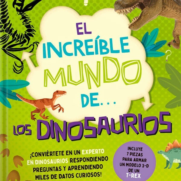 el increible mundo de… LOS DINOSAURIOS (+ Modelo 3D)