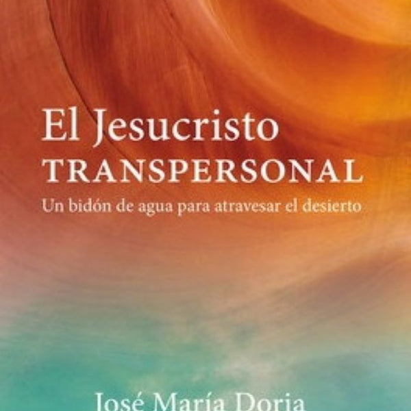 EL JESUCRISTO TRANSPERSONAL