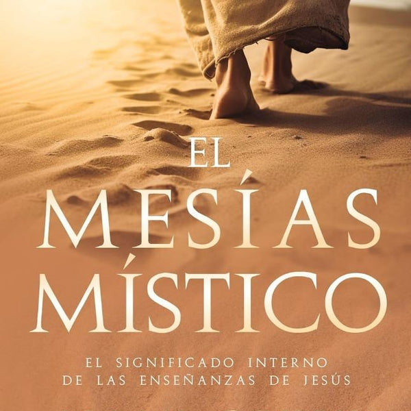 EL MESIAS MISTICO