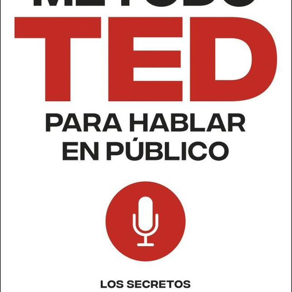 EL METODO TED PARA HABLAR EN PUBLICO