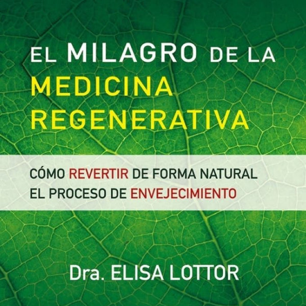 EL MILAGRO DE LA MEDICINA REGENERATIVA