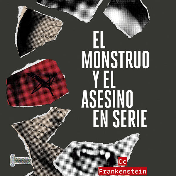 EL MONSTRUO Y EL ASESINO EN SERIE