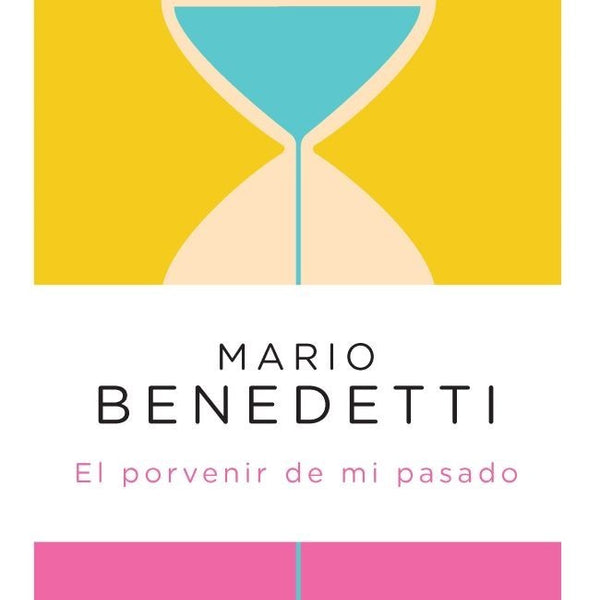 EL PORVENIR DE MI PASADO
