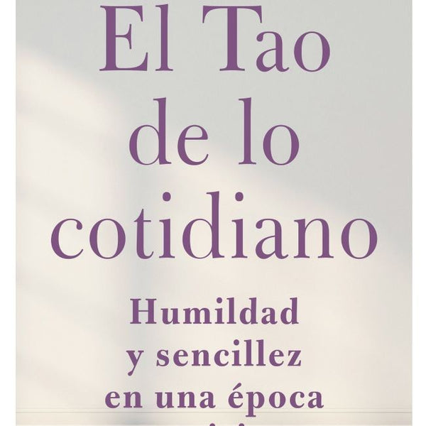 EL TAO DE LO COTIDIANO