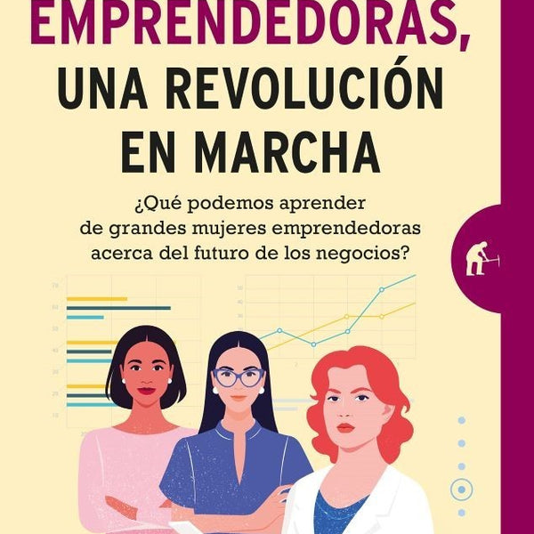 EMPRENDEDORAS, UNA REVOLUCIÓN EN MARCHA