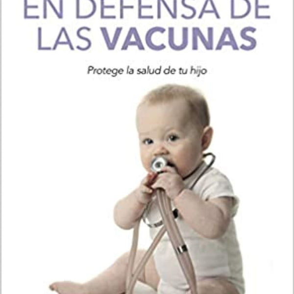 EN DEFENSA DE LAS VACUNAS