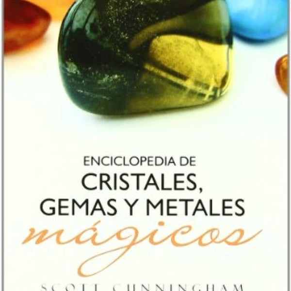 ENCICLOPEDIA DE LOS CRISTALES GEMAS Y METALES