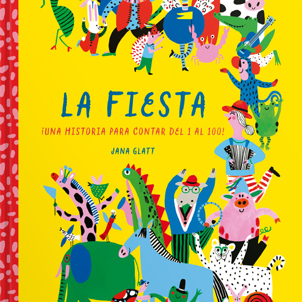 FIESTA, LA. Una historia para contar del 1 al 100!