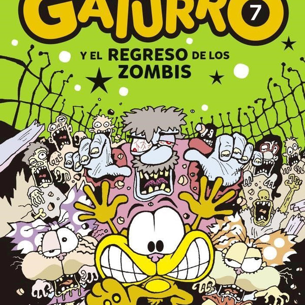 GATURRO 7. GATURRO Y EL REGRESO DE LOS ZOMBIS