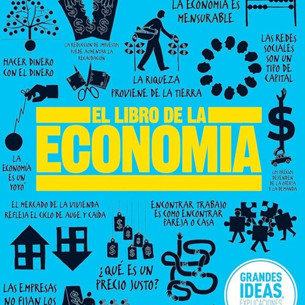 GRANDES IDEAS - EL LIBRO DE LA ECONOMIA