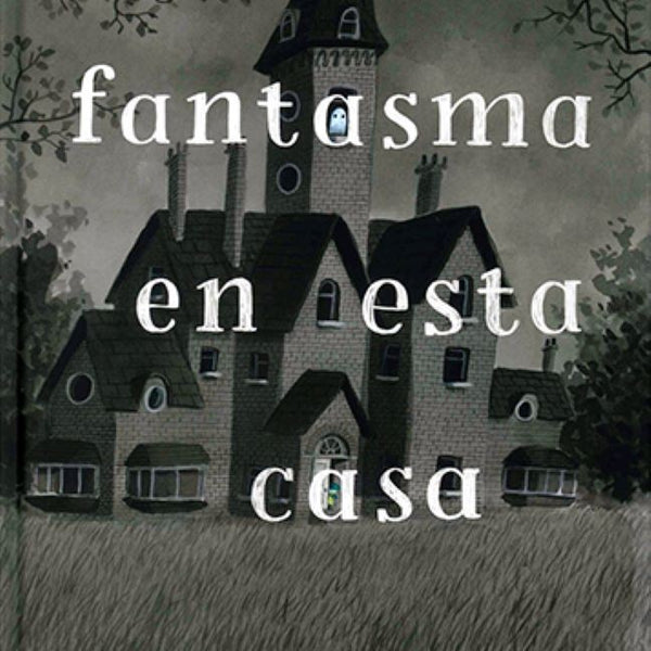 HAY UN FANTASMA EN ESTA CASA