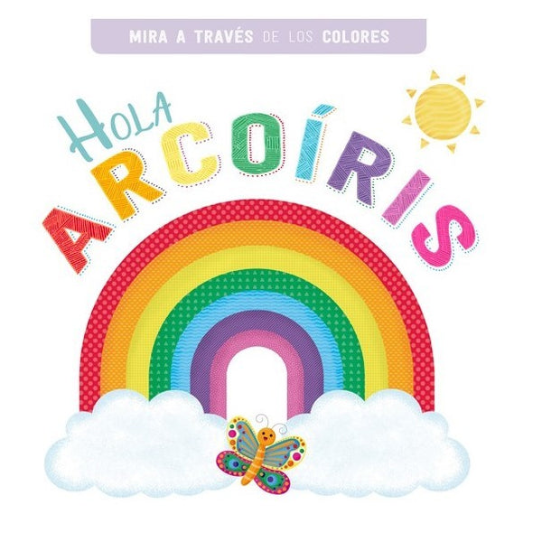 HOLA ARCOIRIS - mira a traves