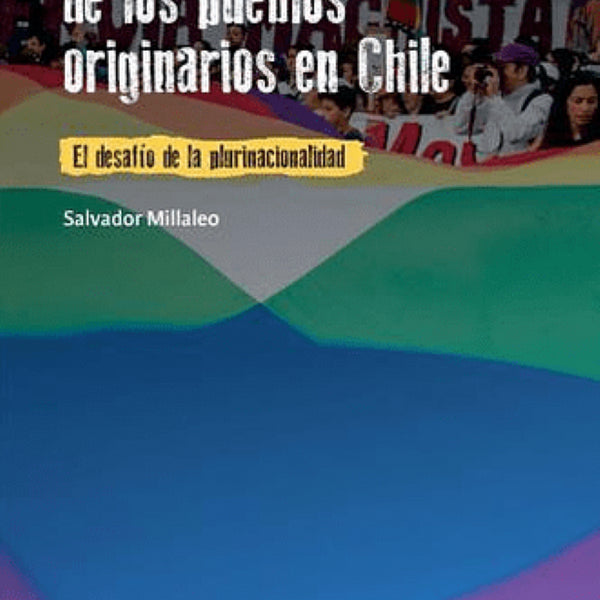 INCLUSION CONSTITUCIONAL DE LOS PUEBLOS ORIGINARIOS EN CHILE