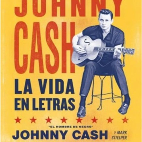 JOHNNY CASH. LA VIDA EN LETRAS