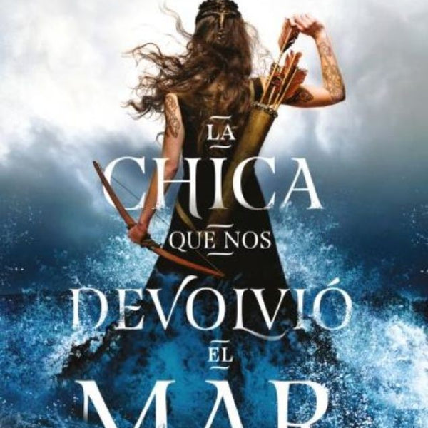 LA CHICA QUE NOS DEVOLVIO EL MAR