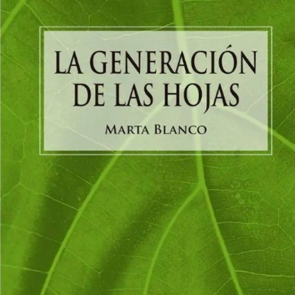 LA GENERACION DE LAS HOJAS