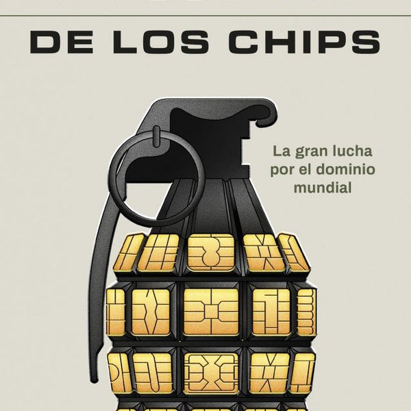 LA GUERRA DE LOS CHIPS