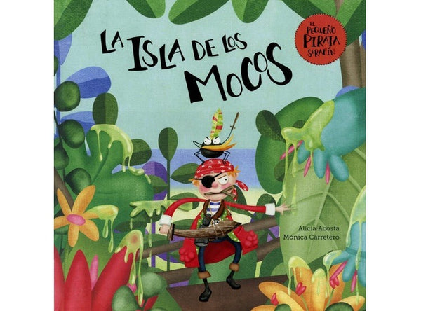 LA ISLA DE LOS MOCOS. El pequeño pirata serafín