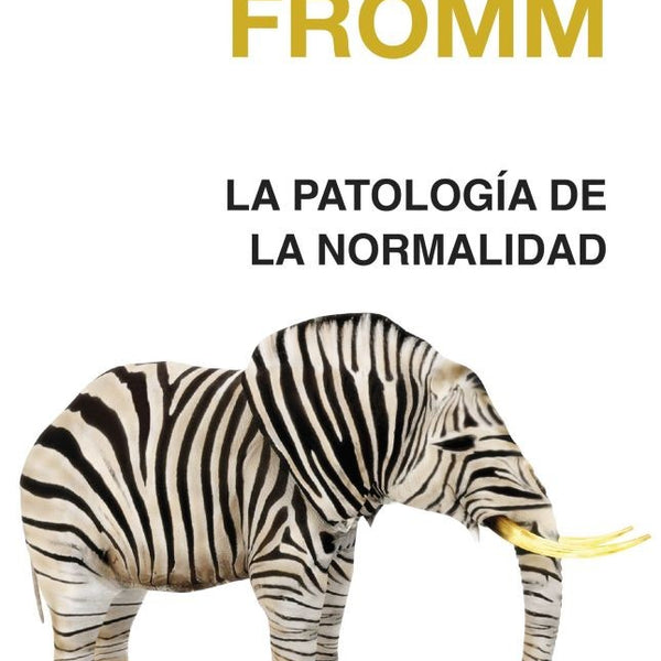 LA PATOLOGÍA DE LA NORMALIDAD