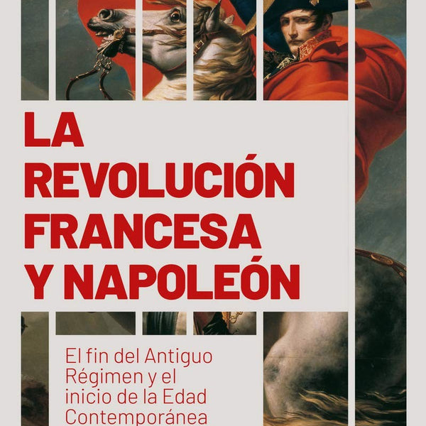 LA REVOLUCION FRANCESA Y NAPOLEON