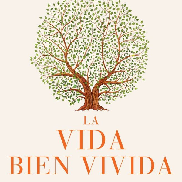 LA VIDA BIEN VIVIDA