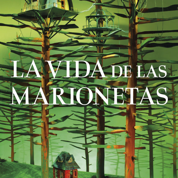 LA VIDA DE LAS MARIONETAS