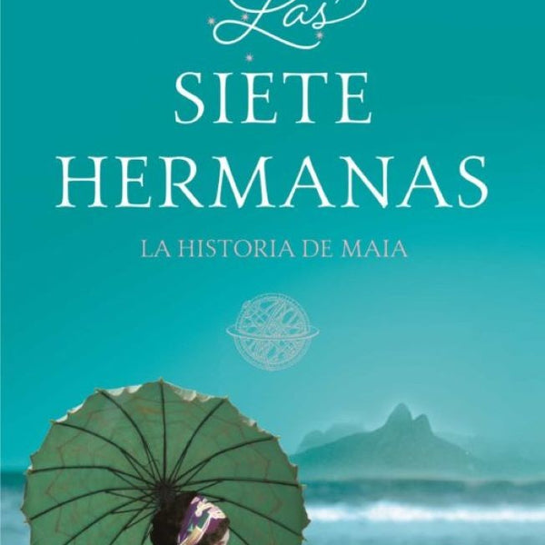 LAS SIETE HERMANAS (SIETE HERMANAS 1)