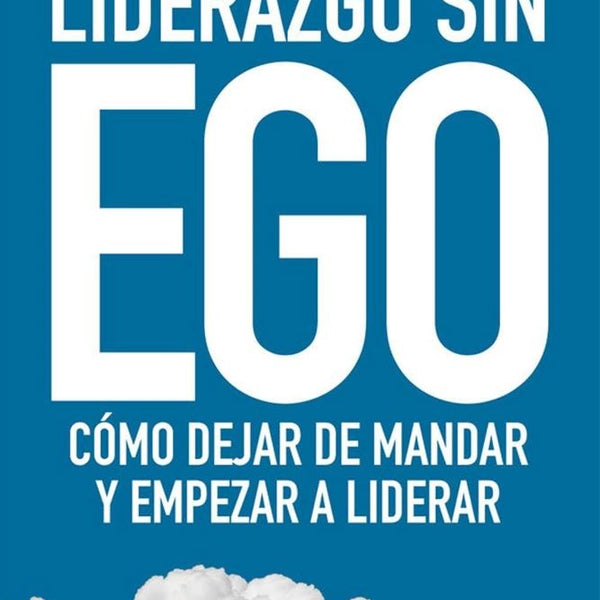 LIDERAZGO SIN EGO