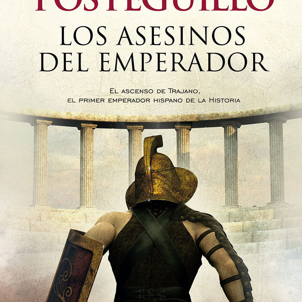 LOS ASESINOS DEL EMPERADOR (TRILOGÍA DE TRAJANO, 1)