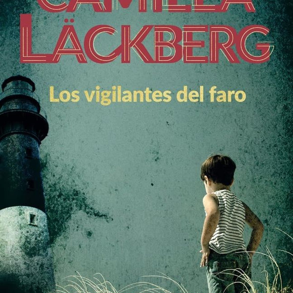 LOS VIGILANTES DEL FARO (LOS CRIMENES DE FJÄLLBACKA 7)