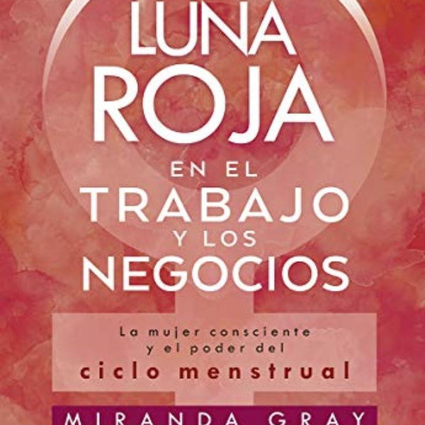 LUNA ROJA EN EL TRABAJO Y LOS NEGOCIOS